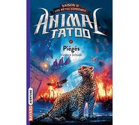 Animal Tatoo - Saison 2 - Les Bêtes Suprêmes Tome 2 - Piégés