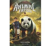 Animal Tatoo saison 2 - Les bêtes suprêmes, Tome 03: Le retour
