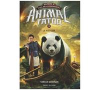 Animal Tatoo - Saison 2 - Les Bêtes Suprêmes - Tome 3 - Le Retour