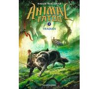 Animal Tatoo Tome 2 - Traqués