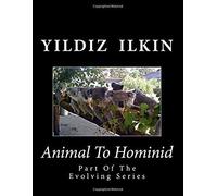 Animal To Hominid: Part Of The Evolving Series