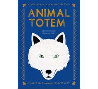 Animal Totem - Agnès Domergue - Hongfei Cultures - relié - Contes et légendes jeunesse