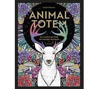 Animal Totem: Les couleurs de l'âme - 46 coloriages mystiques