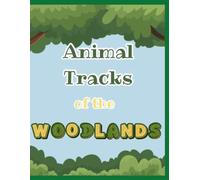 Animal Tracks of the Woodlands: Coloring Book