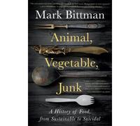 Animal, Vegetable, Junk