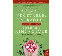 Animal, Vegetable, Miracle: A Year of Food Life