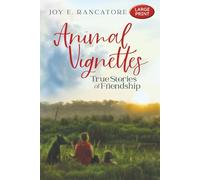 Animal Vignettes: True Stories of Friendship