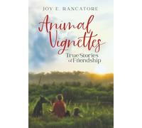 Animal Vignettes: True Stories of Friendship