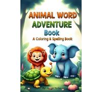 Animal Word Adventure: A Coloring & Spelling Book
