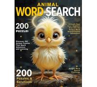 ANIMAL WORD SEARCH: 200 Puzzles to Explore the Fascinating World of Wildlife.
