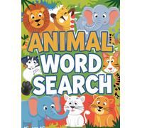 Animal Word Search Book: Enjoy hours of fun with this animal word search puzzle book, featuring a variety of wild and domestic animals for all ages!