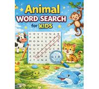 Animal Word Search for Kids. Fun and Easy Puzzles with Farm, Wild, Sea, and Jungle Animals Ages 4-8: Big Print • Easy to Read • 50 Word Search Puzzles Perfect Activity Book for Learning and Fun