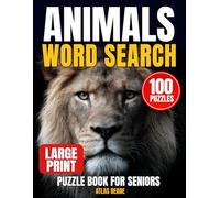 Animal Word Search Puzzle Book with Large Print for Seniors: 100 Themed Puzzles | A Progressive Journey from Pets to Wildlife & Biology Taxonomy | ... Activities for Seniors | Solutions Included