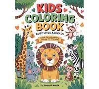 Animal World - Lovely Coloring Book with Fun and Easy Coloring Pages for Kids Ages 3-6: Perfect Animal Coloring Adventure for Toddlers and Preschoolers