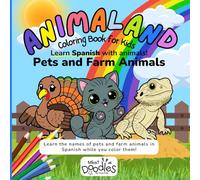 Animaland: A Pets and Farm Animals Coloring Book for Kids to Learn Spanish: Fun Bilingual Activity Book with Animals - Bold Outlines for Easy Coloring