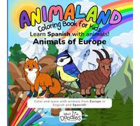 Animaland: Animals of Europe, Animals Coloring Book for Kids to Learn Spanish: Bold Outlines Bilingual Activity Book Easy Coloring