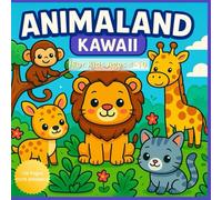 Animaland Kawaii Coloring Book for Kids Ages 4-10: Cute and Funny Animals to Color - Lions, Cats, Dogs, Pandas & More | Easy and Fun Coloring: ... Book with Easy, Relaxing, and Happy Draw