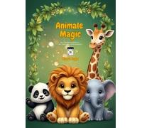 Animale Magic: Das interaktive Malbuch - Wo Tiere zum Leben erwachen