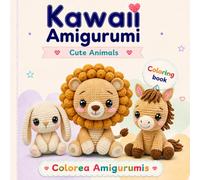 Animales Amigurumi Kawaii para Colorear: Libro Cute de 50 Dibujos de Muñecos Tejidos Estilo Crochet