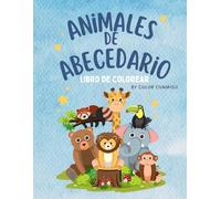 Animales de Abecedario! Libro de Colorear para niños: Aprende animales divertidas en español! A fun coloring book for learning animals in Spanish.