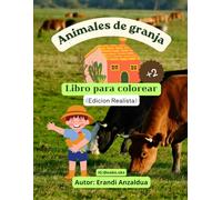 Animales De Granja. Libro para colorear.: Edición realista (Spanish)