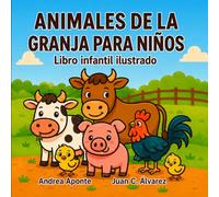 Animales de la granja para niños: Libro infantil ilustrado