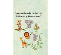Animales de la Selva Colorea y Descubre