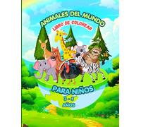 Animales del Mundo para Colorear Libro de Colorear para Niños de 3 a 5 años: Divertidos animales de todos los continentes. Dibujos fáciles y grandes. Ideal para preescolar.