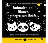 Animales en Blanco y Negro para Bebés: Libro de alto contraste con caras de animales para bebés de 0 a 6 meses - estimulación visual y desarrollo sensorial