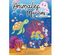 Animales Marinos: Libro de colorear educativo para niños y niñas / Aprende los animales marinos en Español & Inglés