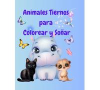 Animales Tiernos para Colorear y Soñar