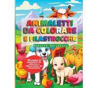 Animaletti da Colorare e Filastrocche: Un libro di animali della fattoria da colorare perfetto per i più piccoli e divertenti filastrocche in rima da raccontare
