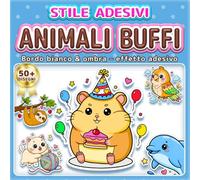 ANIMALI BUFFI: LIBRO DA COLORARE SEMPLICE E FACILE: Oltre 50 Disegni in Stile Adesivo con Linee Spesse per Bambini, Adulti e Anziani. Ideale per il ... mondo di animali per tutta la famiglia.