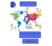 Animali del Mondo 2 Il bosco: Il Bosco