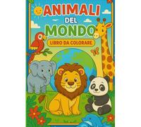 Animali del mondo: 50 disegni da colorare