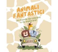 ANIMALI FANTASTICI by Le Codine Impazzite: un mondo da colorare e da esplorare