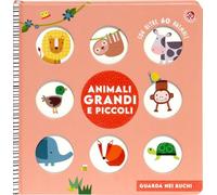 Animali grandi e piccoli. Ediz. illustrata
