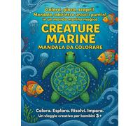 Animali Marini - Mandala da Colorare e Giochi Sottomarini: 30 mandala + 20 giochi educativi per bambini 3+ con labirinti, unisci i puntini e disegni divertenti