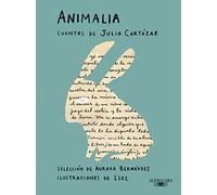 Animalia / Animalia: Cuentos De Julio Cortázar / Short Stories by Julio Cortázar