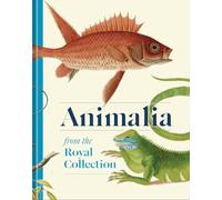 Animalia: From the Royal Collection /anglais