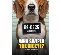 ANIMALIBI - Who Swiped the Ribeye?: 100 adorable suspects, 10 cases, one guilty pup. A full-color whodunit for dog lovers.