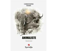 Animaliste - Christophe Marie - Spinelle Eds - broché - Essai