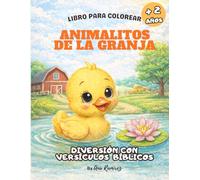 Animalitos de la Granja Vol.1 - Versión Español: Libro Infantil Cristiano para colorear: 107 Páginas de Dibujos Sencillos + Actividades Educativas ... a 6 años + Rompecabezas + Versículos Bíblicos