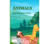 Animals: a fun book for kids to color in the pictures of different animals