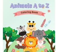 Animals A to Z: Coloring Book: Simple & Cute Animal Coloring & Spelling Book