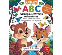 Animals ABC Coloring and Writing Adventures with Letter Hunt: Color, Trace, and Search Letters from A to Z with Fun Alphabet Activities
