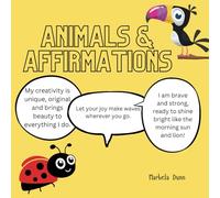 Animals & Affirmations: A Coloring Book for Kids Ages 7-10 | 2nd-3rd Grade Reading Level | Cute Animals & Positive Affirmations for Self-Esteem