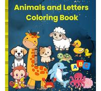 Animals and Letters coloring book for children: Learning of animals and alphabets for kids ages 3-12
