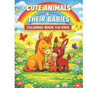 Animals and Their Babies: A Cute and Easy Coloring Book for Kids with 42 Original, One-of-a-Kind Animal Scenes | One-Sided Pages | 8.5x11 Inch Format
