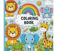 Animals, Animals Everywhere - Easy Coloring Fun for Kids 3-6: Easy Animal Illustrations | Great Gift for Boys and Girls Ages 3-6